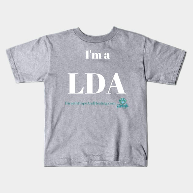 I'm a LDA Kids T-Shirt by Hiraeth Hope & Healing